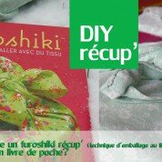 DIY : comment faire un furoshiki récup’ et emballer un livre de poche? -résultat concours questionnaire-