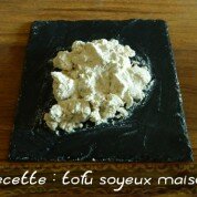 Recette du tofu soyeux maison